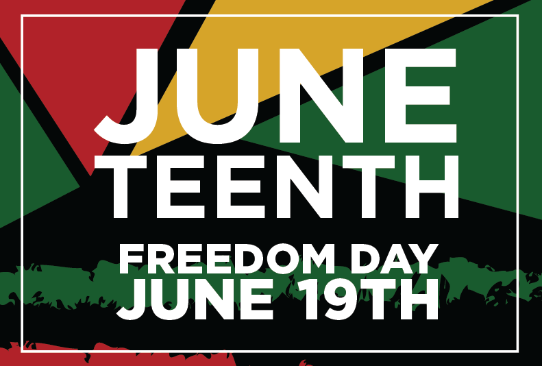 Graphic that reads Juneteenth, Freedom Day, June 19th